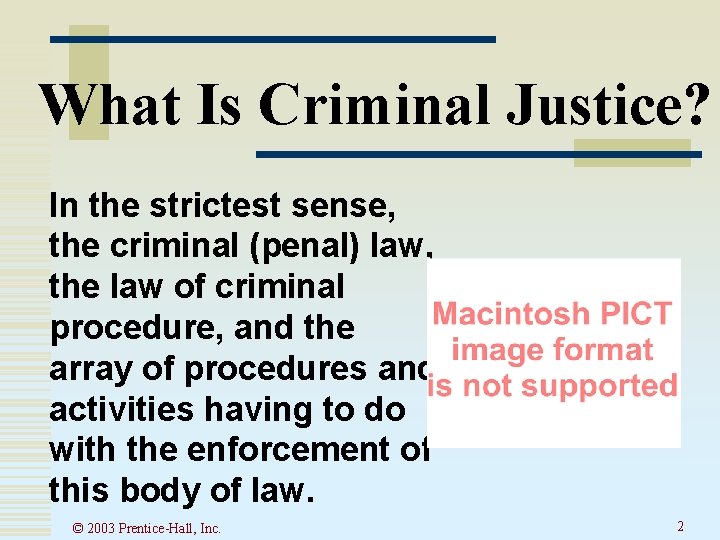What Is Criminal Justice? In the strictest sense, the criminal (penal) law, the law What Is Criminal Justice? In the strictest sense, the criminal (penal) law, the law