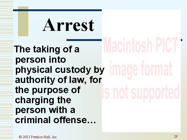 Arrest The taking of a person into physical custody by authority of law, for Arrest The taking of a person into physical custody by authority of law, for