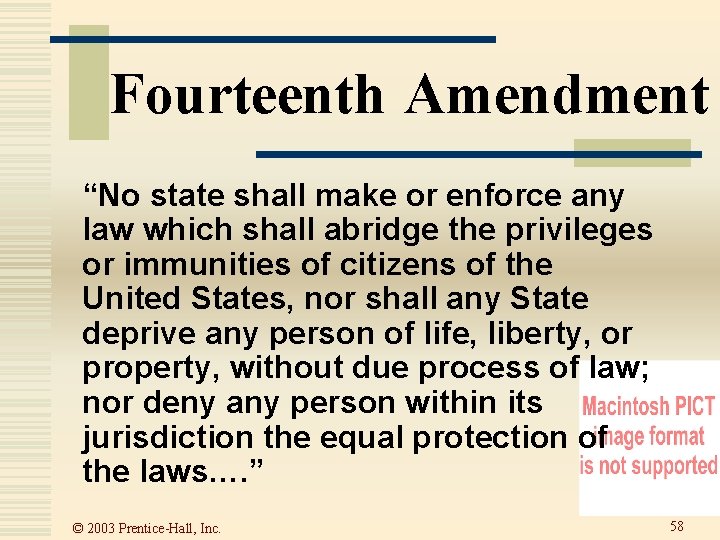 Fourteenth Amendment “No state shall make or enforce any law which shall abridge the Fourteenth Amendment “No state shall make or enforce any law which shall abridge the