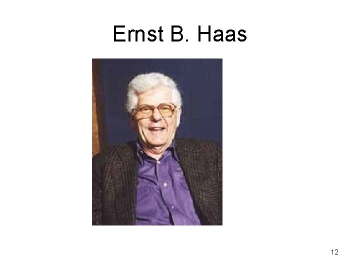 Ernst B. Haas 12 