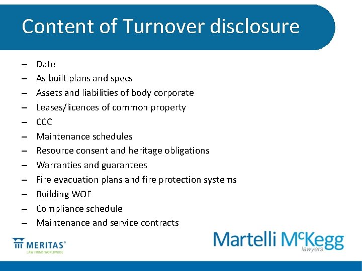Content of Turnover disclosure – – – Date As built plans and specs Assets
