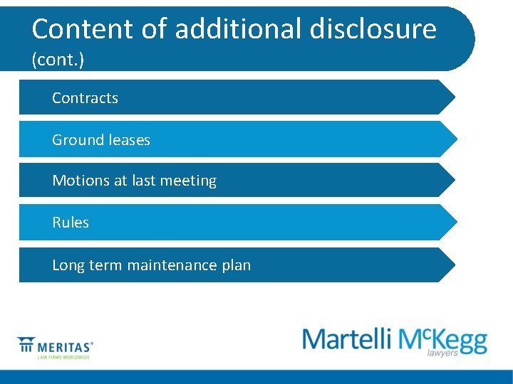 Content of additional disclosure (cont. ) Contracts Ground leases Motions at last meeting Rules