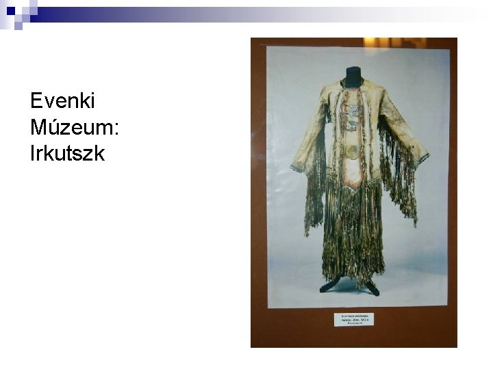 Evenki Múzeum: Irkutszk 