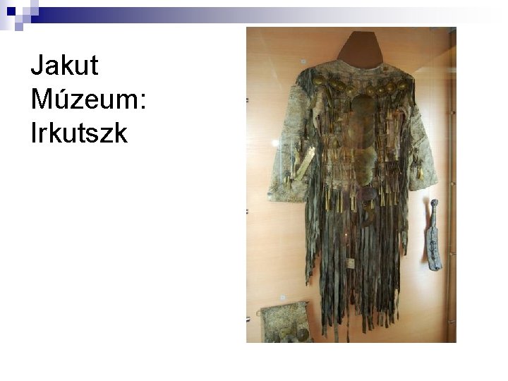 Jakut Múzeum: Irkutszk 