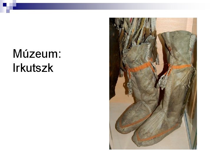 Múzeum: Irkutszk 