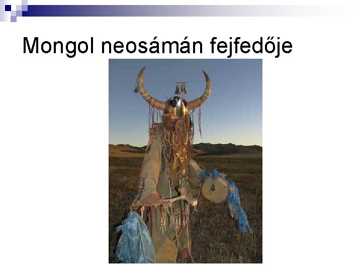 Mongol neosámán fejfedője 