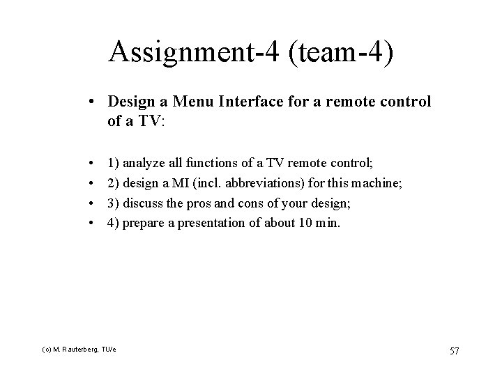Assignment-4 (team-4) • Design a Menu Interface for a remote control of a TV: