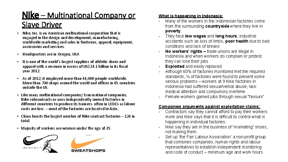 Nike – Multinational Company or Slave Driver • Nike, Inc. is an American multinational