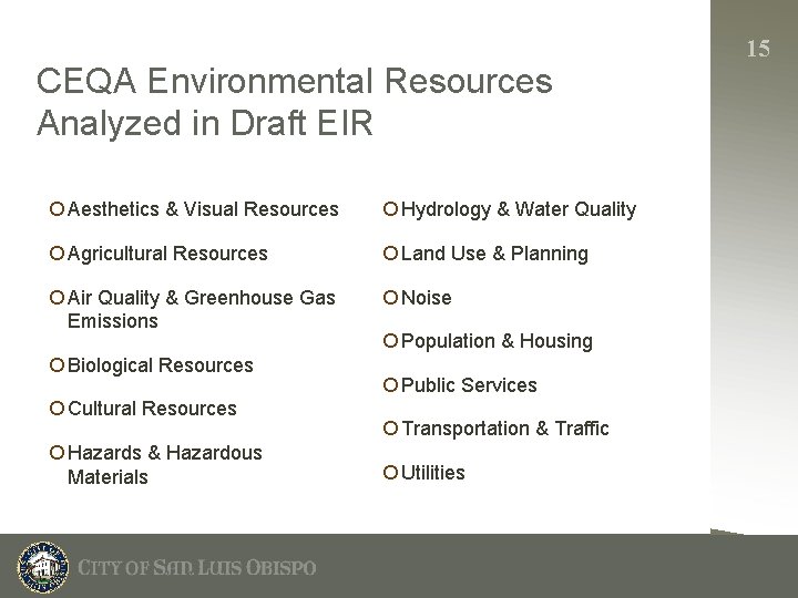 CEQA Environmental Resources Analyzed in Draft EIR ¡ Aesthetics & Visual Resources ¡ Hydrology