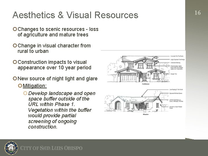 Aesthetics & Visual Resources ¡ Changes to scenic resources - loss of agriculture and