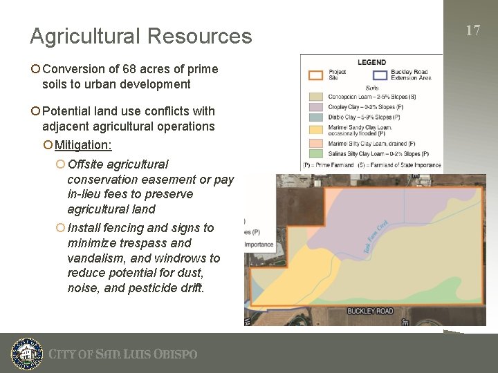 Agricultural Resources ¡ Conversion of 68 acres of prime soils to urban development ¡