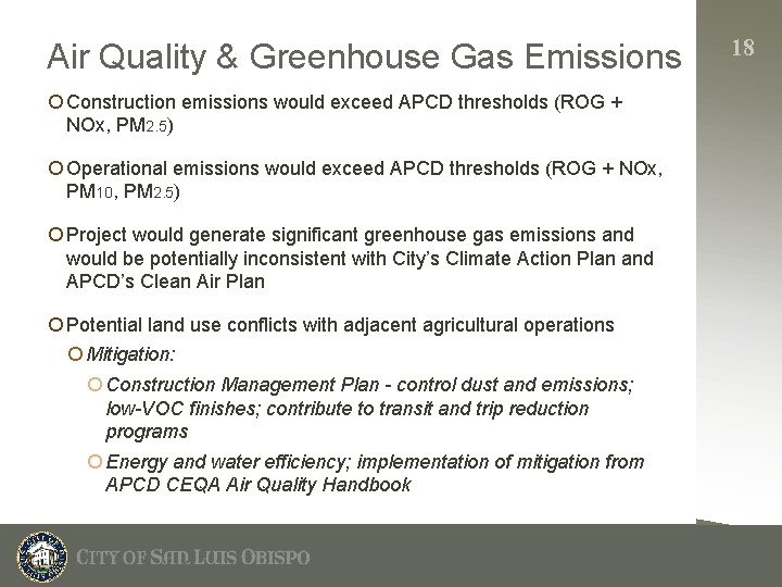 Air Quality & Greenhouse Gas Emissions ¡ Construction emissions would exceed APCD thresholds (ROG