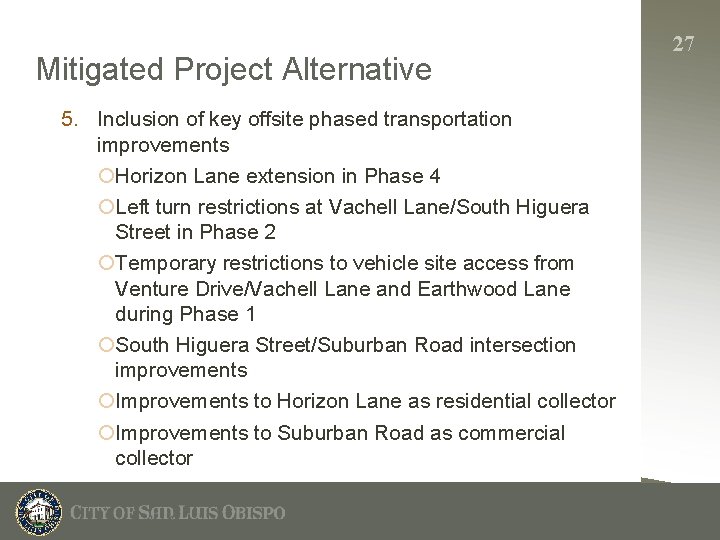 Mitigated Project Alternative 5. Inclusion of key offsite phased transportation improvements ¡Horizon Lane extension