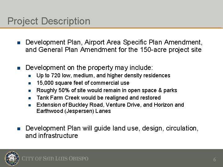 Project Description n Development Plan, Airport Area Specific Plan Amendment, and General Plan Amendment