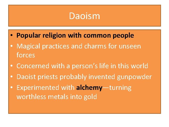 Daoism • Popular religion with common people • Magical practices and charms for unseen