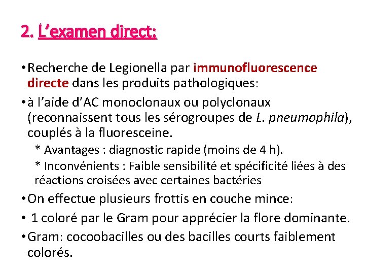 2. L’examen direct: • Recherche de Legionella par immunofluorescence directe dans les produits pathologiques: