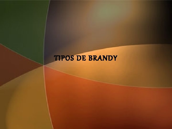 TIPOS DE BRANDY 