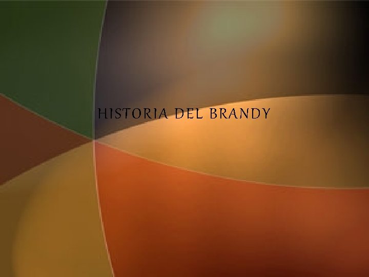 HISTORIA DEL BRANDY 
