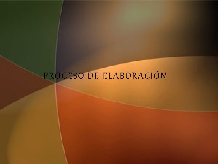 PROCESO DE ELABORACIÓN 