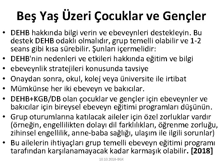 Beş Yaş Üzeri Çocuklar ve Gençler • DEHB hakkında bilgi verin ve ebeveynleri destekleyin.