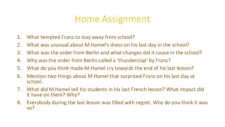 Home Assignment 1. 2. 3. 4. 5. 6. What tempted Franz to stay away