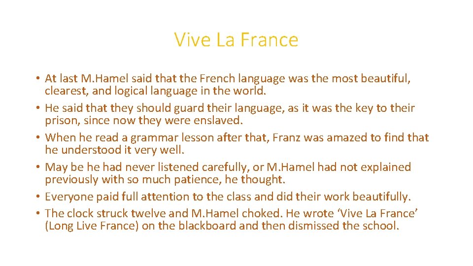 Vive La France • At last M. Hamel said that the French language was