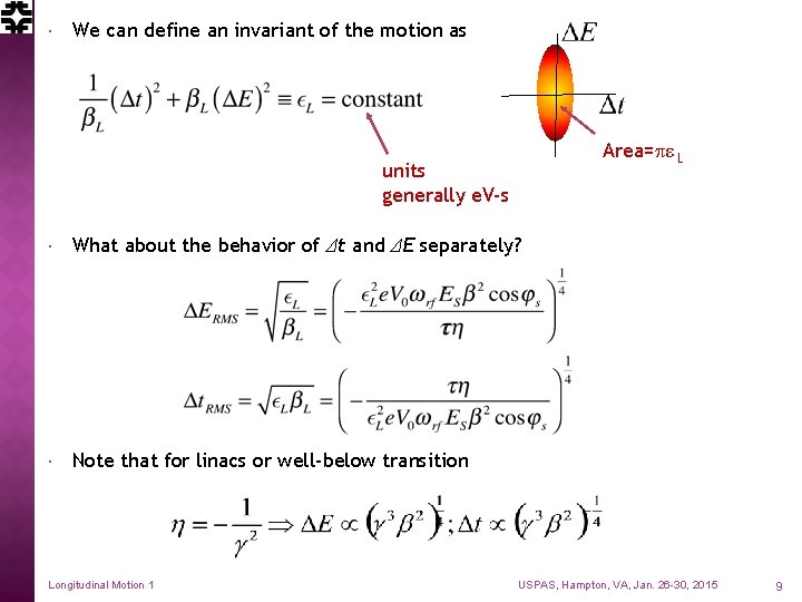  We can define an invariant of the motion as Area=pε L units generally