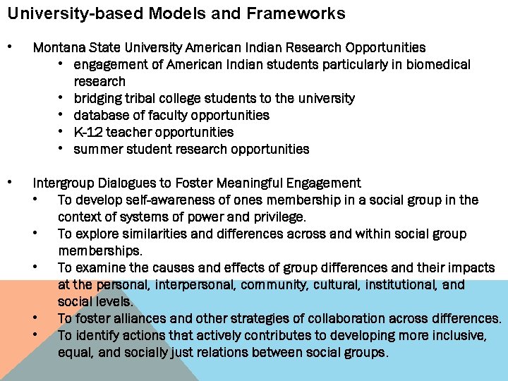 University-based Models and Frameworks • Montana State University American Indian Research Opportunities • engagement