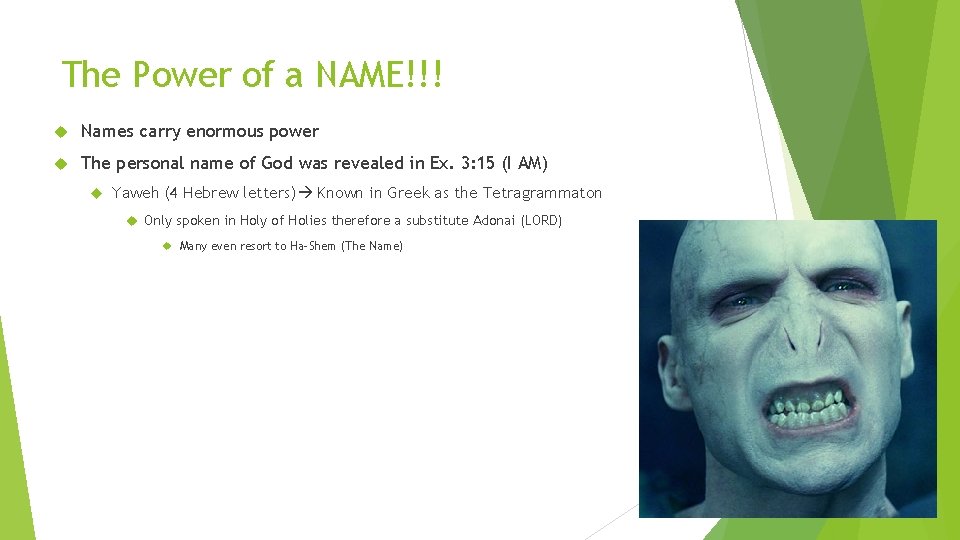 The Power of a NAME!!! Names carry enormous power The personal name of God