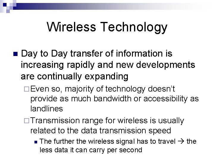 Wireless Technology n Day to Day transfer of information is increasing rapidly and new