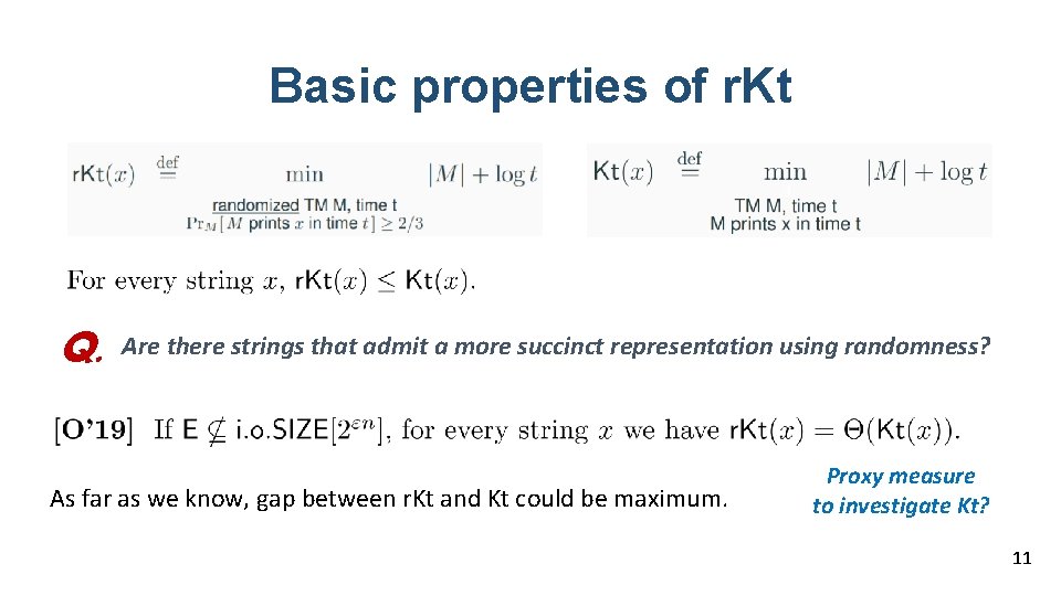 Basic properties of r. Kt Q. Are there strings that admit a more succinct