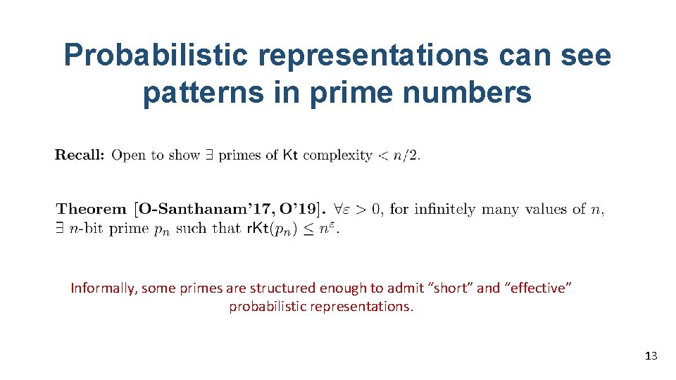 Probabilistic representations can see patterns in prime numbers Informally, some primes are structured enough