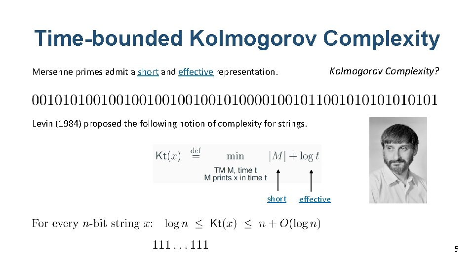 Time-bounded Kolmogorov Complexity? Mersenne primes admit a short and effective representation. Levin (1984) proposed