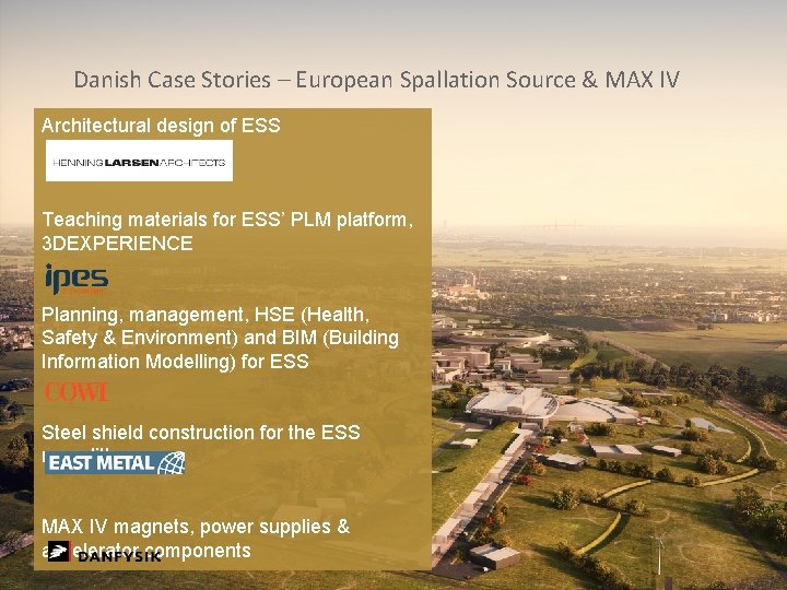 Danish Case Stories – European Spallation Source & MAX IV Architectural design of ESS