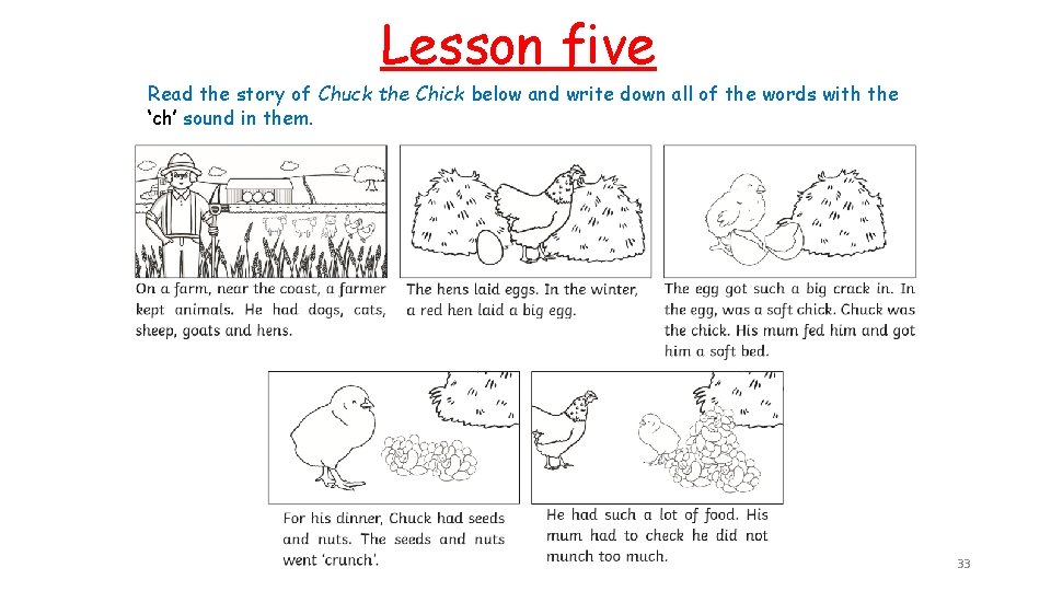 Lesson five Read the story of Chuck the Chick below and write down all