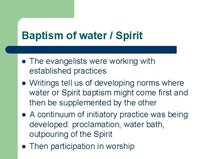 Baptism of water / Spirit l l The evangelists were working with established practices