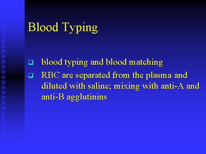 Blood Typing q q blood typing and blood matching RBC are separated from the