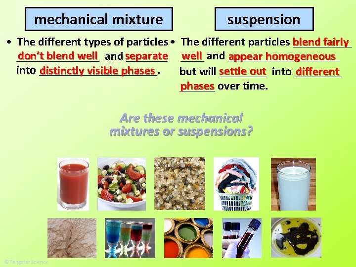 mechanical mixture suspension fairly • The different types of particles • The different particles