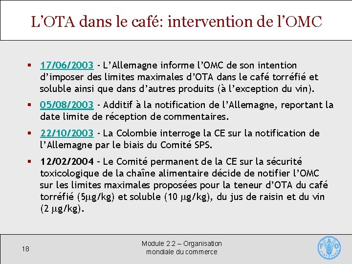 L’OTA dans le café: intervention de l’OMC § 17/06/2003 - L’Allemagne informe l’OMC de