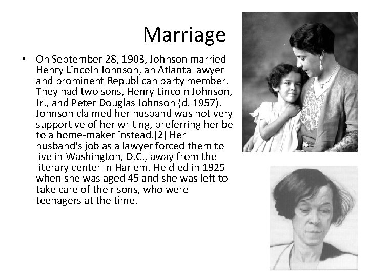 Marriage • On September 28, 1903, Johnson married Henry Lincoln Johnson, an Atlanta lawyer
