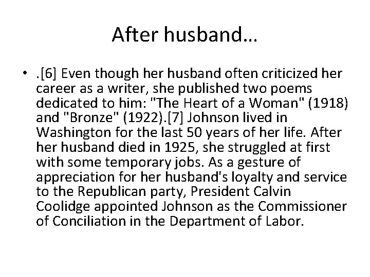 After husband… • . [6] Even though her husband often criticized her career as