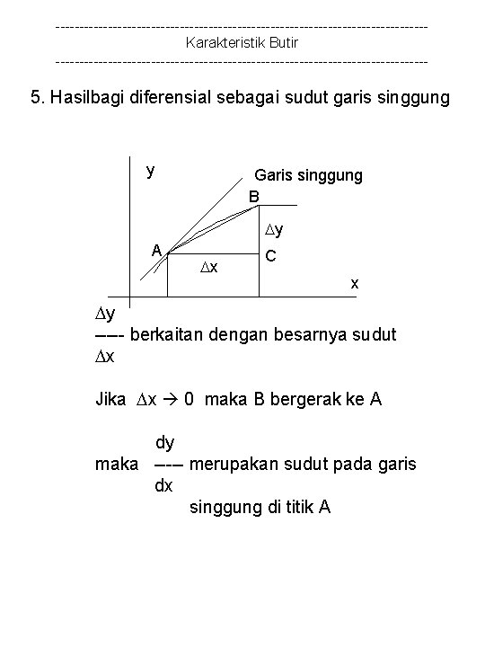 ---------------------------------------Karakteristik Butir --------------------------------------- 5. Hasilbagi diferensial sebagai sudut garis singgung y Garis singgung B