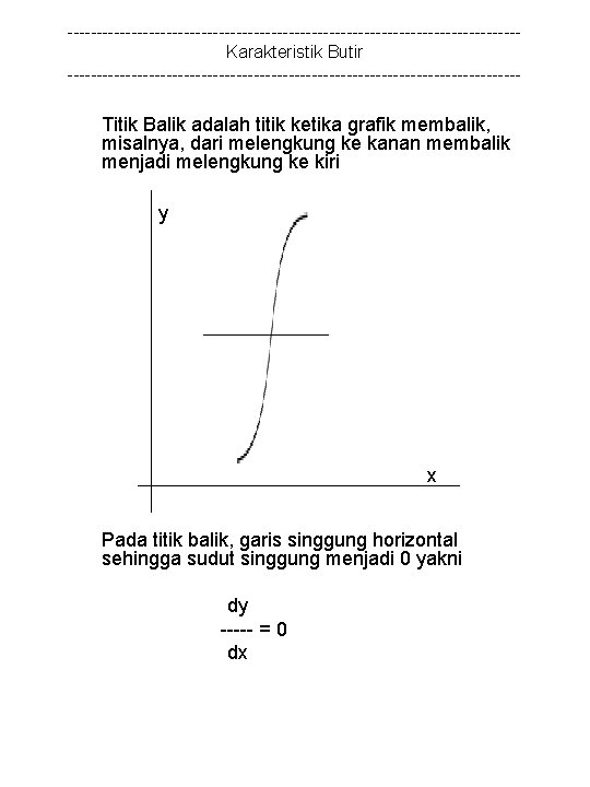 ---------------------------------------Karakteristik Butir --------------------------------------- Titik Balik adalah titik ketika grafik membalik, misalnya, dari melengkung ke