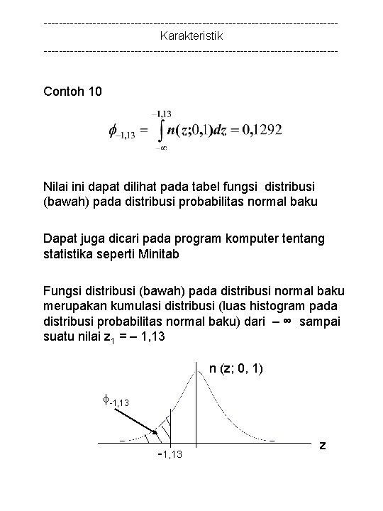 ---------------------------------------Karakteristik --------------------------------------- Contoh 10 Nilai ini dapat dilihat pada tabel fungsi distribusi (bawah) pada