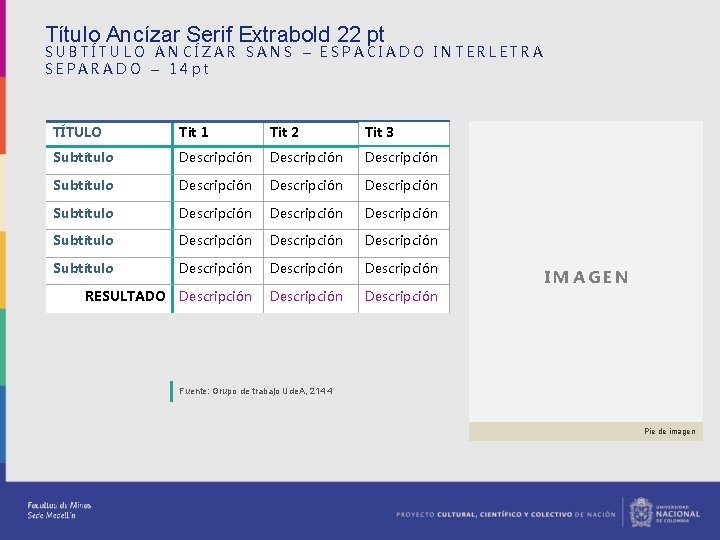 Título Ancízar Serif Extrabold 22 pt SUBTÍTULO ANCÍZAR SANS – ESPACIADO INTERLETRA SEPARADO –