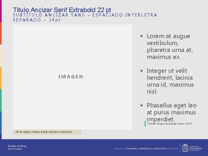 Título Ancízar Serif Extrabold 22 pt SUBTÍTULO ANCÍZAR SANS – ESPACIADO INTERLETRA SEPARADO –