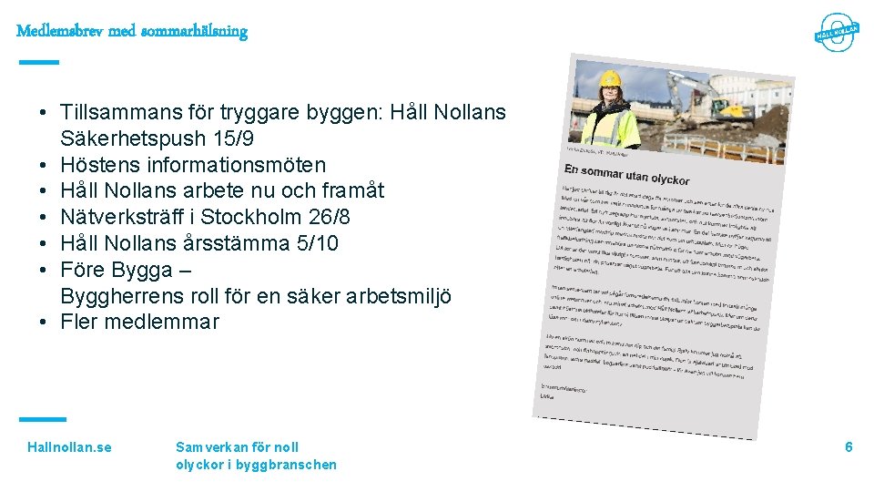 Medlemsbrev med sommarhälsning • Tillsammans för tryggare byggen: Håll Nollans Säkerhetspush 15/9 • Höstens