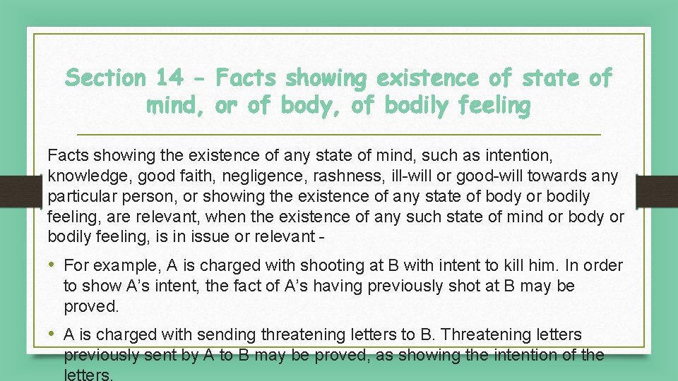 Section 14 - Facts showing existence of state of mind, or of body, of