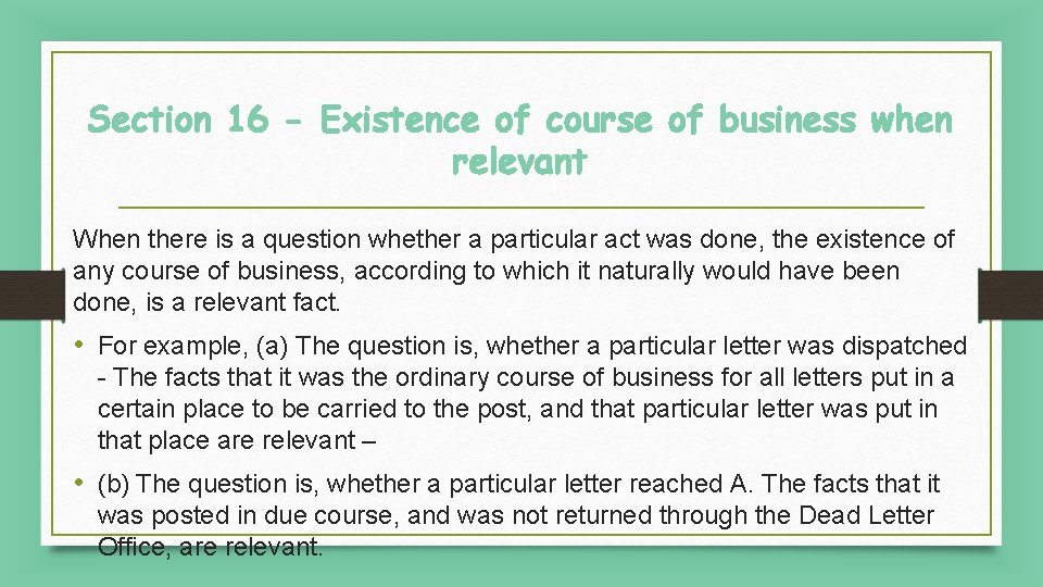 Section 16 - Existence of course of business when relevant When there is a
