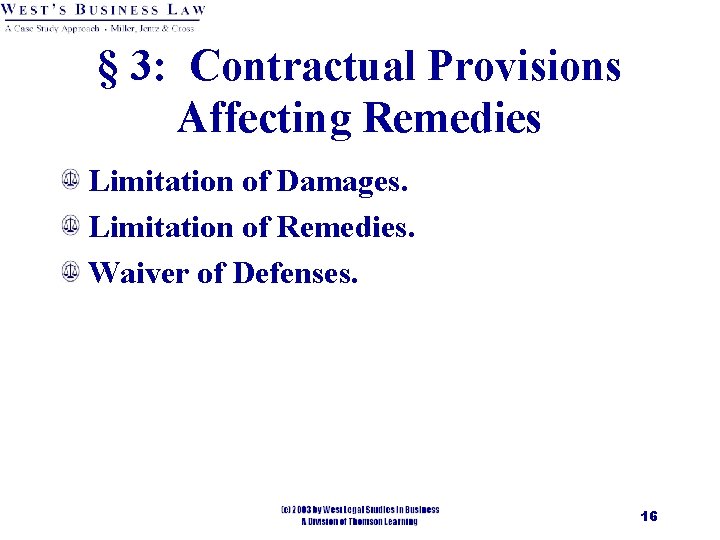 § 3: Contractual Provisions Affecting Remedies Limitation of Damages. Limitation of Remedies. Waiver of